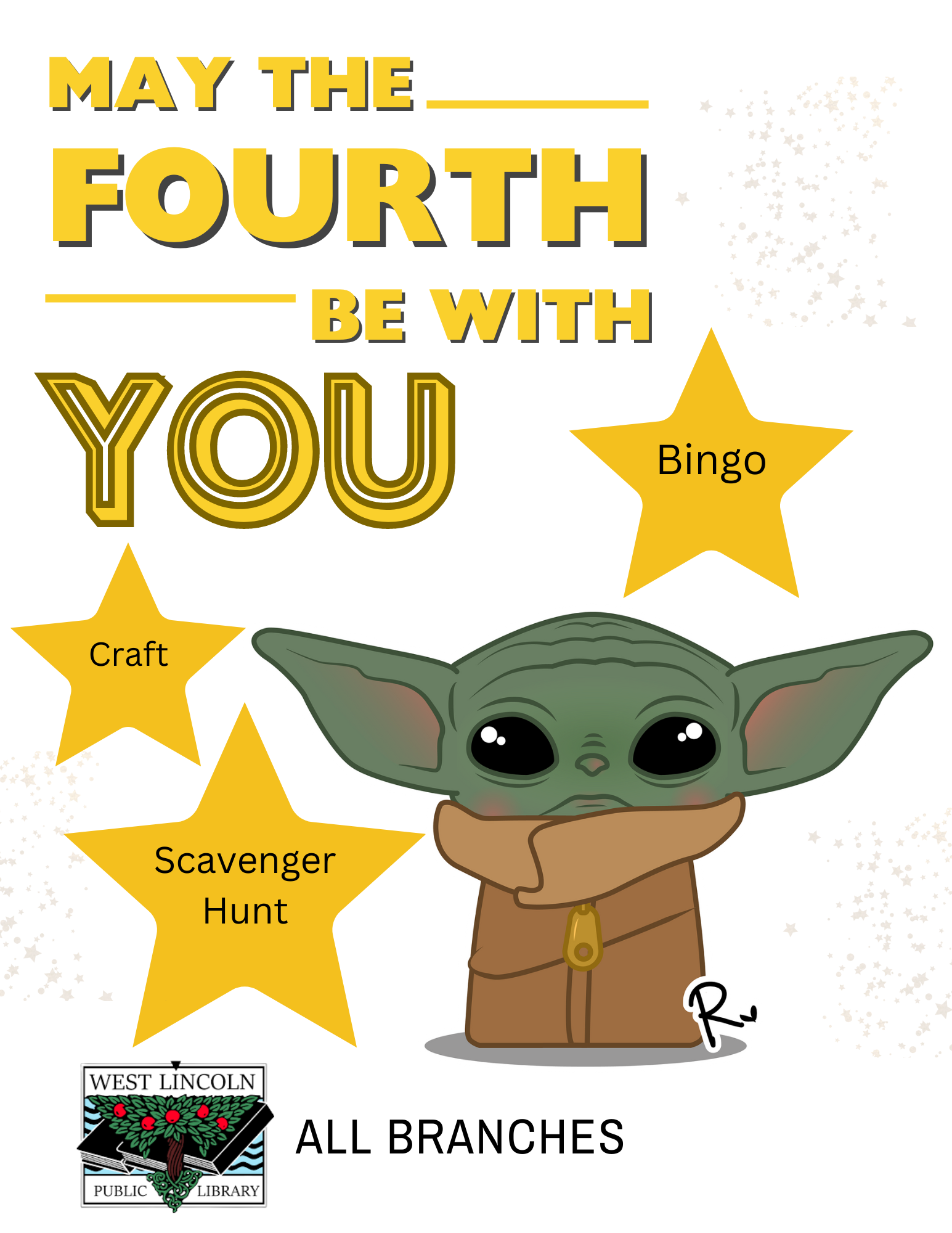 Poster for May the Fourth Be With You, Craft, Bingo, Game, Scavenger Hunt. All branches.