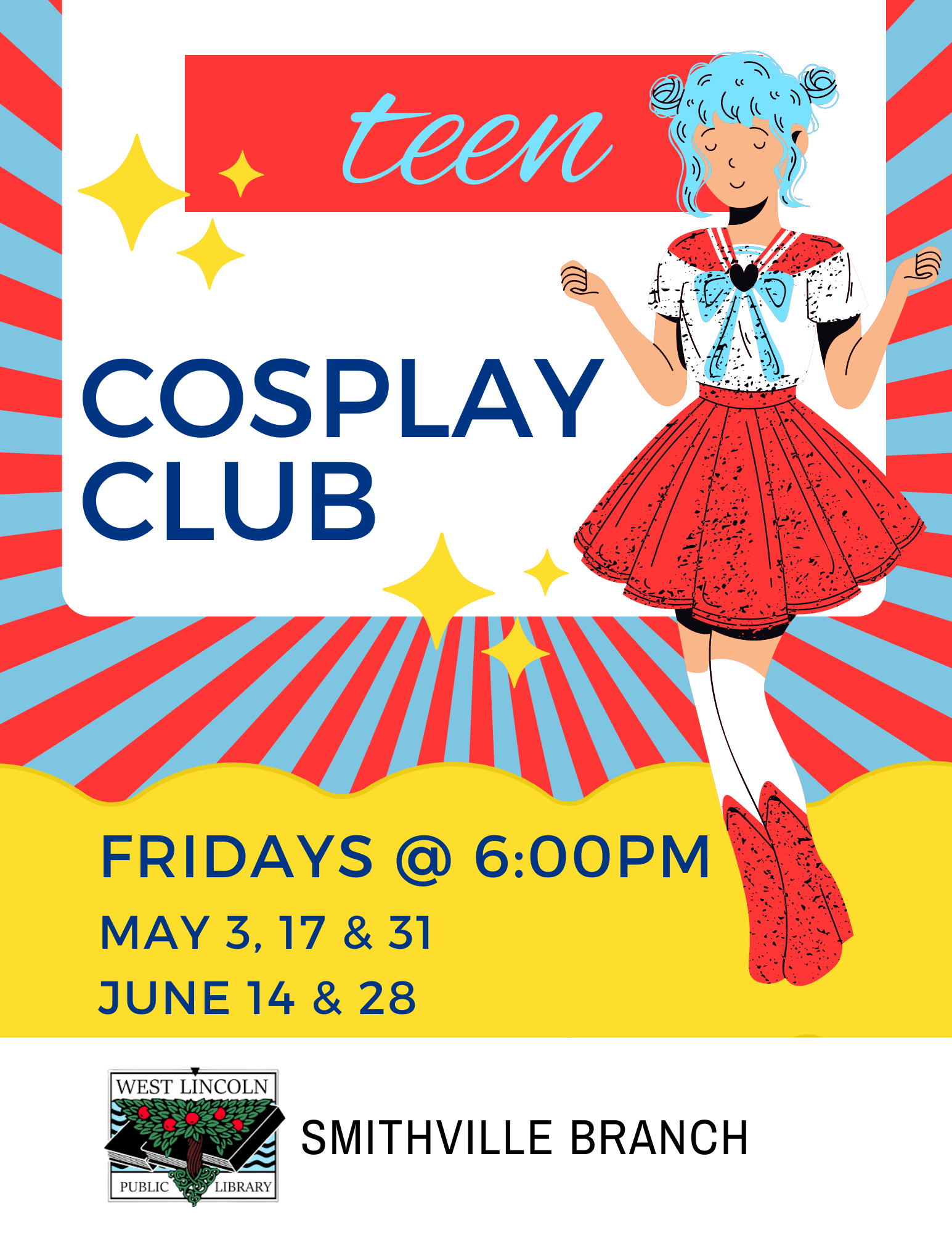 Poster for Teen Cosplay Club, Fridays at 6:00pm, May 3, 17 & 31, June 14 and 28. Smithville Branch