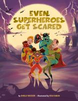 Even Superheroes Get Scared book cover