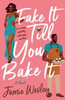 Fake It Till You Bake It book cover