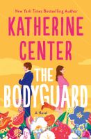 The Bodyguard by Katherine Center Book Cover