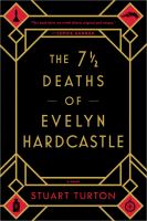 The 7 1/2 Deaths of Evelyn Hardcastle Cover